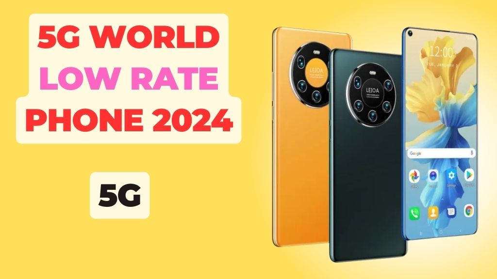 5G world low rate phone 2024